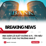 RBA Giảm Lãi Suất Xuống 4,1%: Tín Hiệu Hỗ Trợ Thị Trường Bất Động Sản